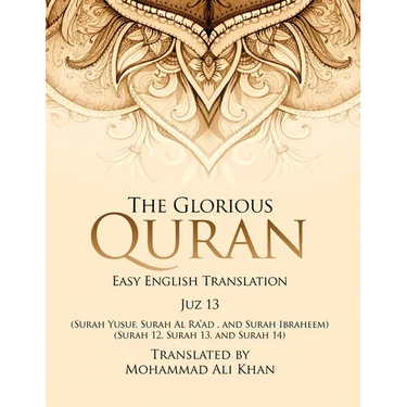 The Glorious Quran: Easy English Translation Juzz 13