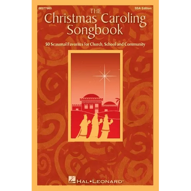 The Christmas Caroling Songbook 50 Seasonal Favorites for Church School Community Ssa Sheet Music Collection Hal Leonard Holiday Songbook for Sing-Alo