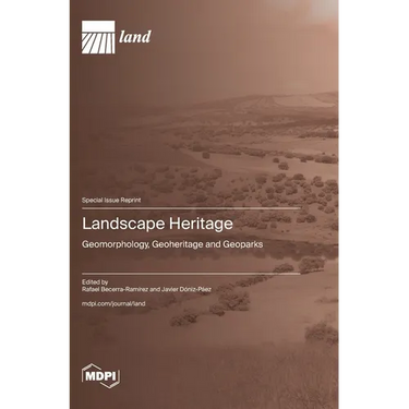 Landscape Heritage: Geomorphology, Geoheritage and Geoparks