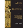 A Book of the Beginnings: Volume Two