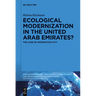 Ecological Modernization in the United Arab Emirates?: The Case of Masdar Eco-City