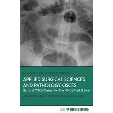 Applied Surgical Science and Pathology OSCEs: Surgical OSCE Cases For Surgical Examinations