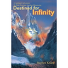 Destined for Infinity