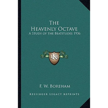 The Heavenly Octave: A Study of the Beatitudes 1936
