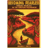 Becoming Fearless: Finding Courage in the African Wilderness