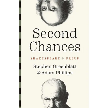 Second Chances: Shakespeare and Freud