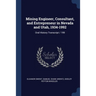 Mining Engineer, Consultant, and Entrepreneur in Nevada and Utah, 1934-1992: Oral History Transcript / 199