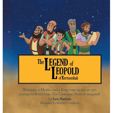 Legend of Leopold of Kermanshah: Wisemen, a Mystic, and a King team up for an epic journey to Bethlehem. The Christmas Story re-imagined