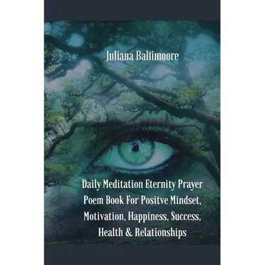 Daily Meditation Eternity Prayer Poem Book For Positve Mindset, Motivation, Happiness, Success, Health & Relationships