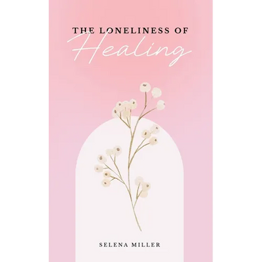 The Loneliness Of Healing