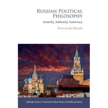 Russian Political Philosophy: Anarchy, Authority, Autocracy