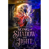 Song of Shadow and Light