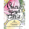 Once Upon a Cocktail - The LA Guide to the Non-Alcoholic Movement!