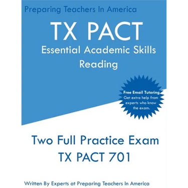 TX PACT Essential Academic Skills Reading: Two Full Practice Exams - 2020 Exam Questions - Free Online Tutoring