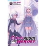 Classroom for Heroes, Vol. 6