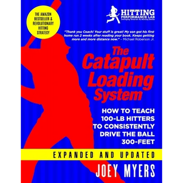 Catapult Loading System: How To Teach 100-Pound Hitters To Consistently Drive The Ball 300-Feet