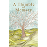 A Thimble of Memory