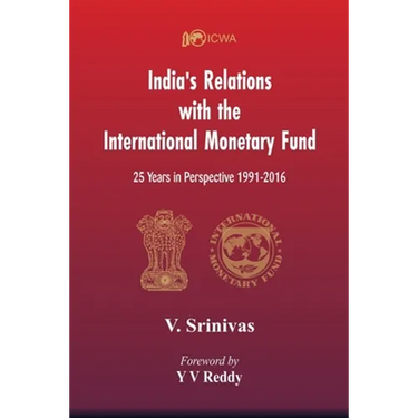 India's Relations With The International Monetary Fund (IMF): 25 Years In Perspective 1991-2016