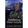 Defending Their Future: Small Town Hospital, Military Medic, Christian Suspenseful Romance