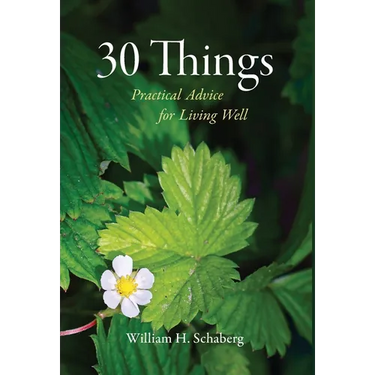 30 Things: Practical Advice for Living Well