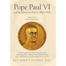 Pope Paul VI and His Quest for Peace: 1963-1978: Volume One: "Never Again War!"