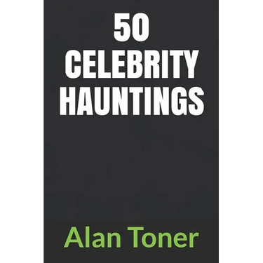 50 Celebrity Hauntings