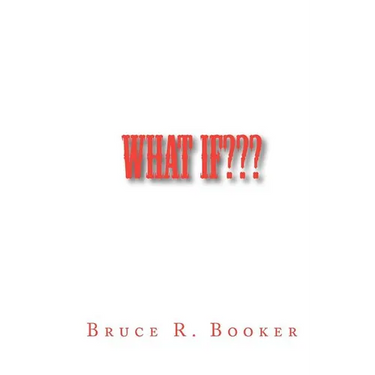 What If: How Did We Ever Get To The Way We Are Now?