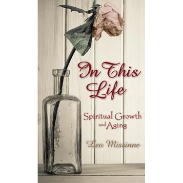 In This Life: Spiritual Growth and Aging