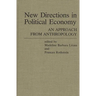 New Directions in Political Economy: An Approach from Anthropology