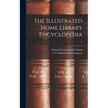 The Illustrated Home Library Encyclopedia; 4
