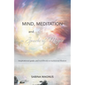 Mind, Meditation and a Spark of Magic: Inspirational guide and workbook to transcend illusion