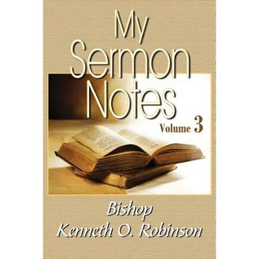 My Sermon Notes: Vol. 3