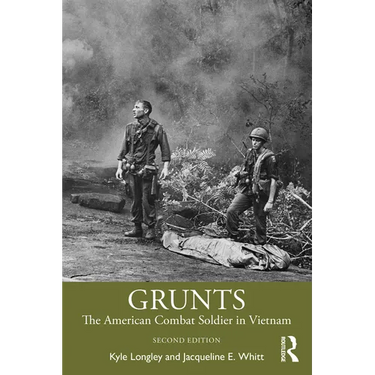 Grunts: The American Combat Soldier in Vietnam