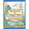 Six Stories to Inspire Hope