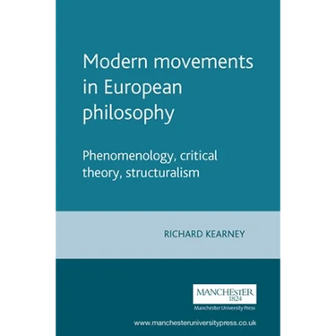Modern Movements in European Philosophy: Phenomenology, Critical Theory, Structuralism