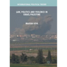 Law, Politics and Violence in Israel/Palestine