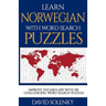 Learn Norwegian with Word Search Puzzles: Learn Norwegian Language Vocabulary with Challenging Word Find Puzzles for All Ages
