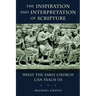The Inspiration and Interpretation of Scripture: What the Early Church Can Teach Us