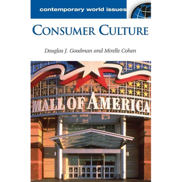 Consumer Culture: A Reference Handbook