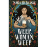 Weep, Woman, Weep: A Gothic Fairytale about Ancestral Hauntings