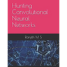 Hunting Convolutional Neural Networks