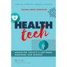 Health Tech: Rebooting Society's Software, Hardware and Mindset