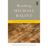 Reading Michael Balint: A Pragmatic Clinician