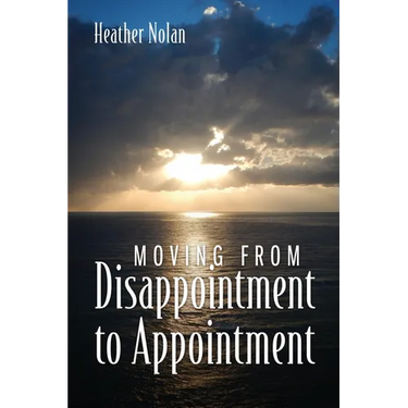 Moving From Disappointment to Appointment