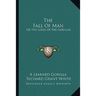 The Fall Of Man: Or The Loves Of The Gorillas