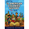 Unboring 13 American Colonies History for Kids