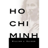 Ho Chi Minh: A Life