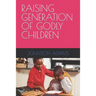 Raising Generation of Godly Children
