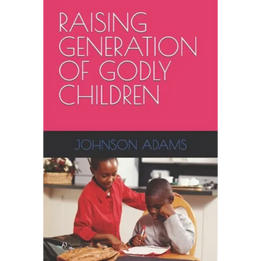 Raising Generation of Godly Children