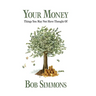 YOUR MONEY Things You May Not Have Thought Of